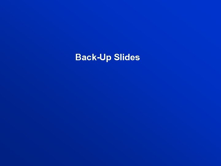 Back-Up Slides 