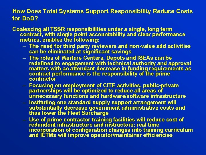 How Does Total Systems Support Responsibility Reduce Costs for Do. D? Coalescing all TSSR
