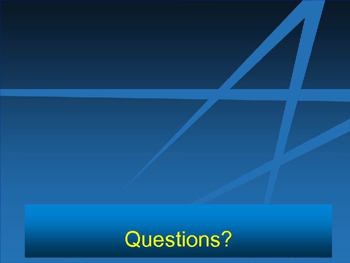 Questions? 