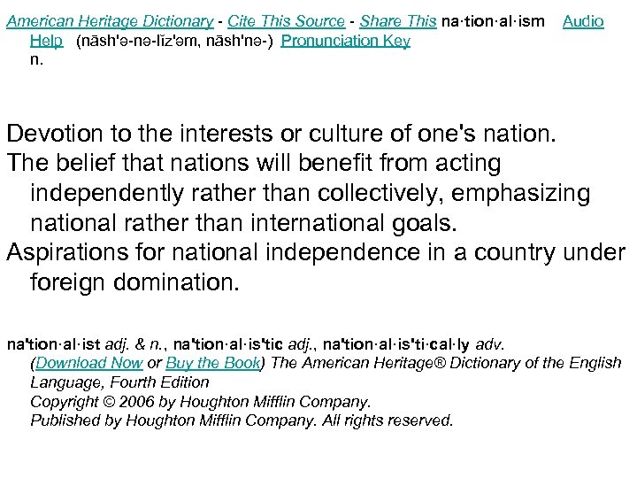 American Heritage Dictionary - Cite This Source - Share This na·tion·al·ism Audio Help (nāsh'ə-nə-lĭz'əm,
