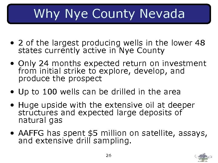 Why Nye County Nevada • 2 of the largest producing wells in the lower