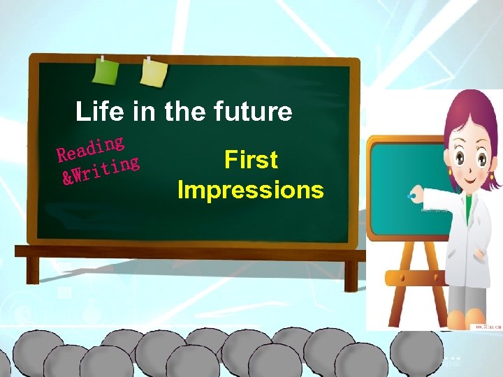 Life in the future ading Re ting &Wri First Impressions 