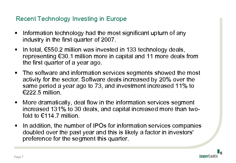 Recent Technology Investing in Europe § Information technology had the most significant upturn of