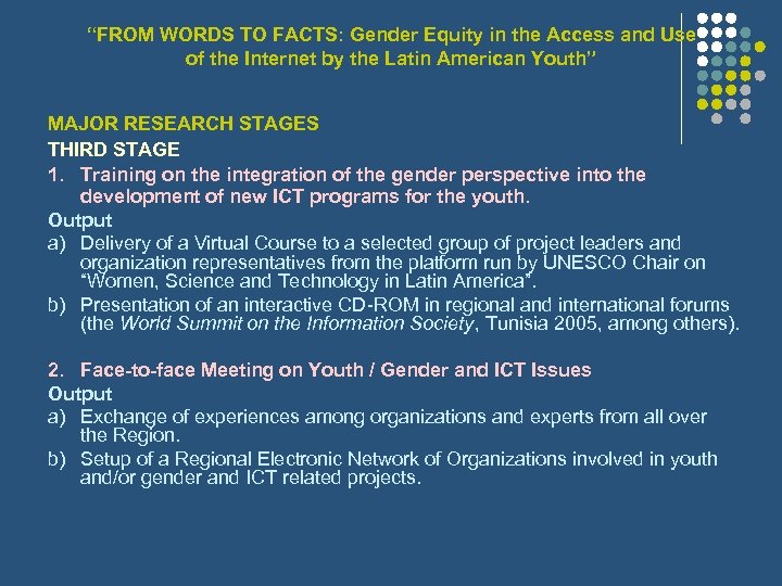 “FROM WORDS TO FACTS: Gender Equity in the Access and Use of the Internet