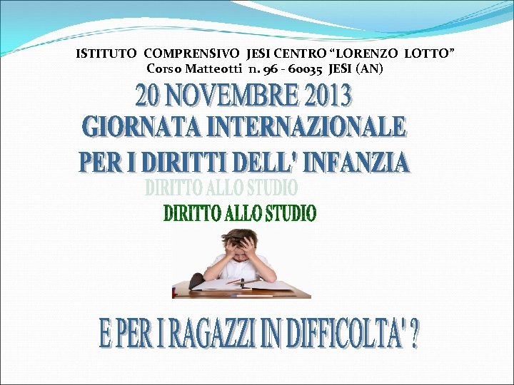 ISTITUTO COMPRENSIVO JESI CENTRO “LORENZO LOTTO” Corso Matteotti n. 96 - 60035 JESI (AN)