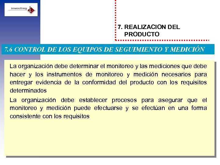 7. REALIZACION DEL PRODUCTO 7. 6 CONTROL DE LOS EQUIPOS DE SEGUIMIENTO Y MEDICIÓN