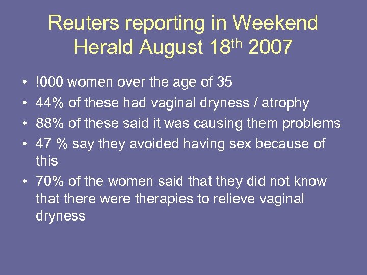 Reuters reporting in Weekend Herald August 18 th 2007 • • !000 women over