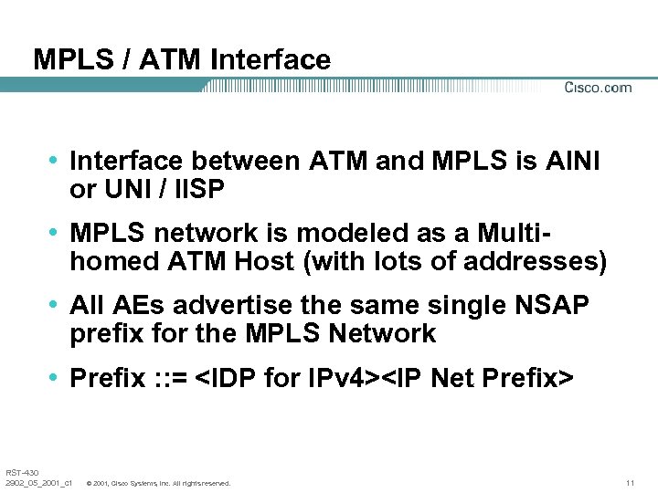 MPLS / ATM Interface • Interface between ATM and MPLS is AINI or UNI