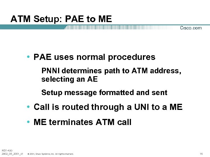 ATM Setup: PAE to ME • PAE uses normal procedures PNNI determines path to