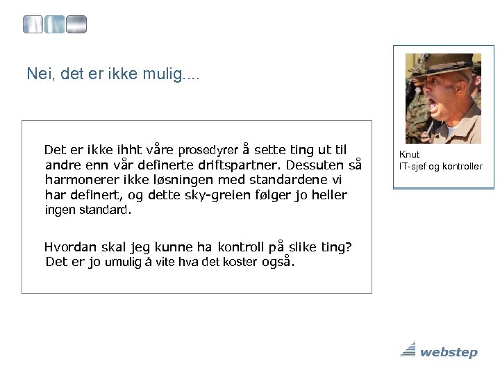 Nei, det er ikke mulig. . Det er ikke ihht våre prosedyrer å sette