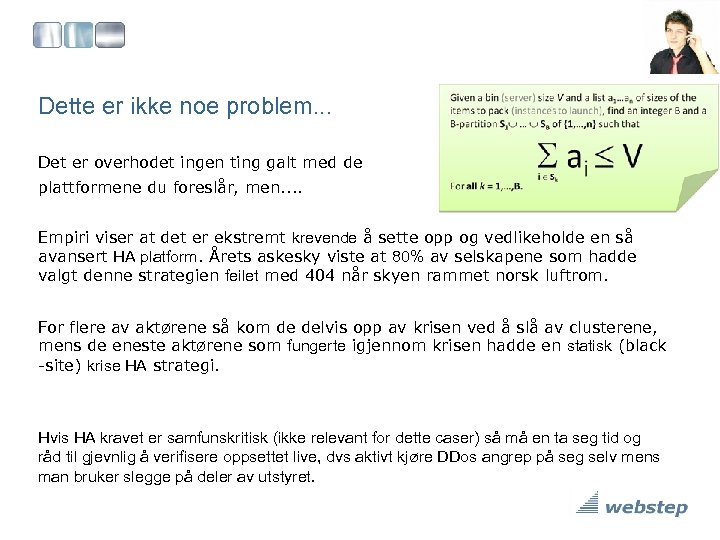 Dette er ikke noe problem. . . Det er overhodet ingen ting galt med