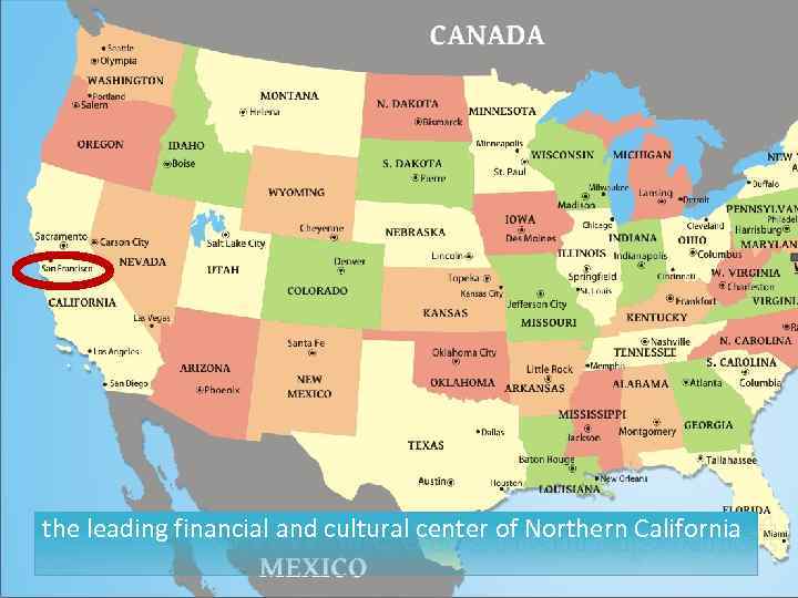 the leading financial and cultural center of Northern California 