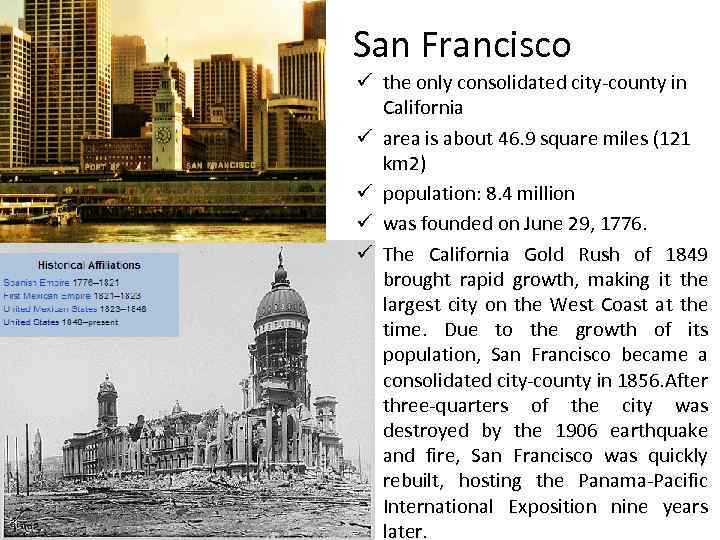 San Francisco ü the only consolidated city-county in California ü area is about 46.