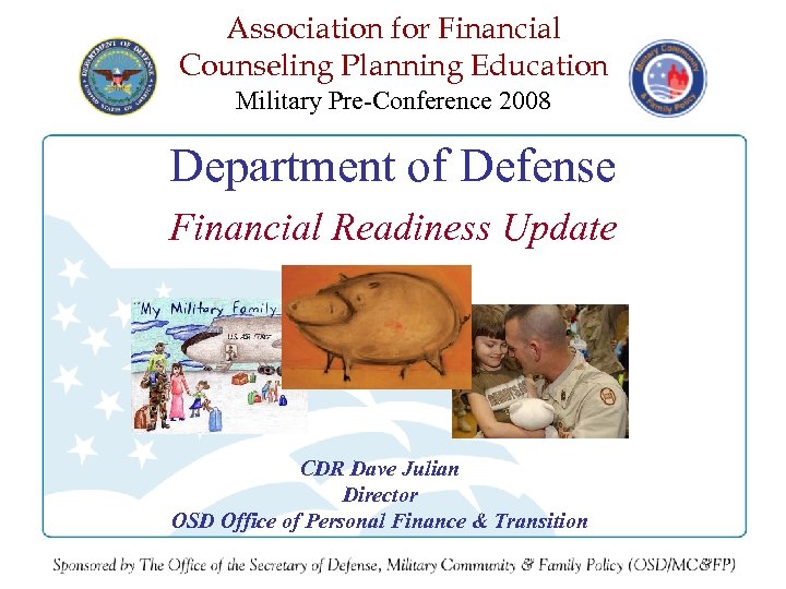 Association for Financial Counseling Planning Education Military Pre-Conference 2008 Department of Defense Financial Readiness