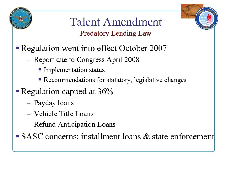 Talent Amendment Predatory Lending Law § Regulation went into effect October 2007 – Report