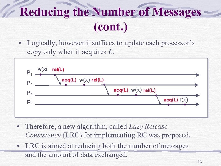 Reducing the Number of Messages (cont. ) • Logically, however it suffices to update