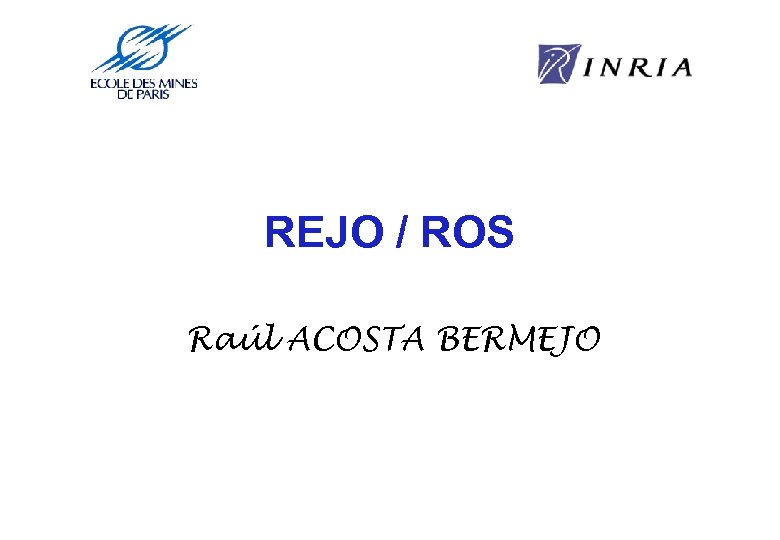 REJO / ROS Raúl ACOSTA BERMEJO 