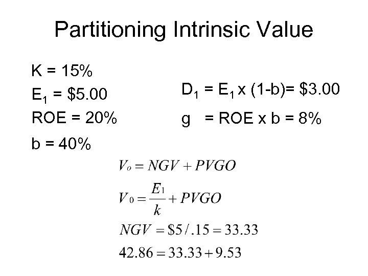 Partitioning Intrinsic Value K = 15% E 1 = $5. 00 ROE = 20%