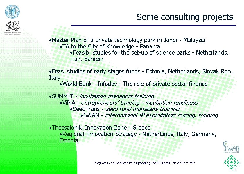 Some consulting projects ·Master Plan of a private technology park in Johor - Malaysia