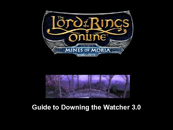 Guide to Downing the Watcher 3. 0 