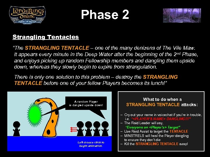 Phase 2 Strangling Tentacles “The STRANGLING TENTACLE – one of the many denizens of