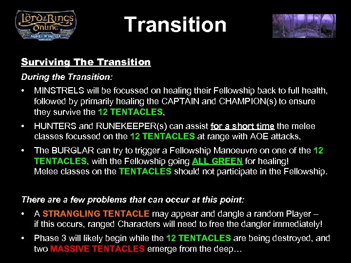 Transition Surviving The Transition During the Transition: • MINSTRELS will be focussed on healing