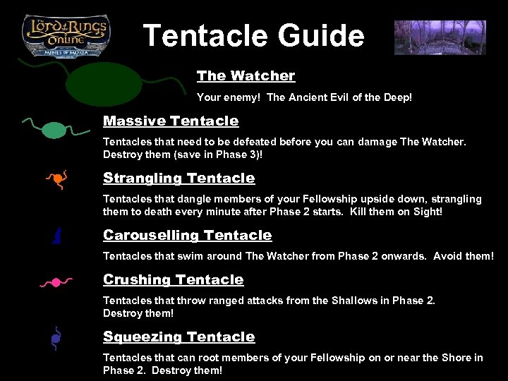 Tentacle Guide The Watcher Your enemy! The Ancient Evil of the Deep! Massive Tentacles
