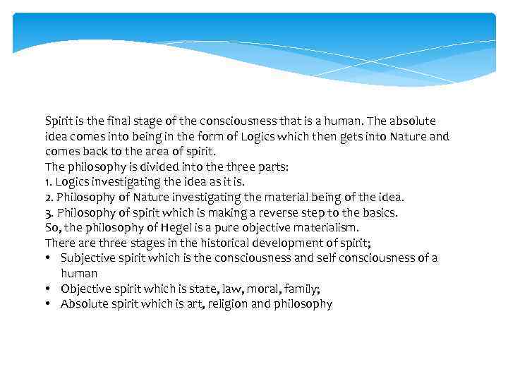 Spirit is the final stage of the consciousness that is a human. The absolute