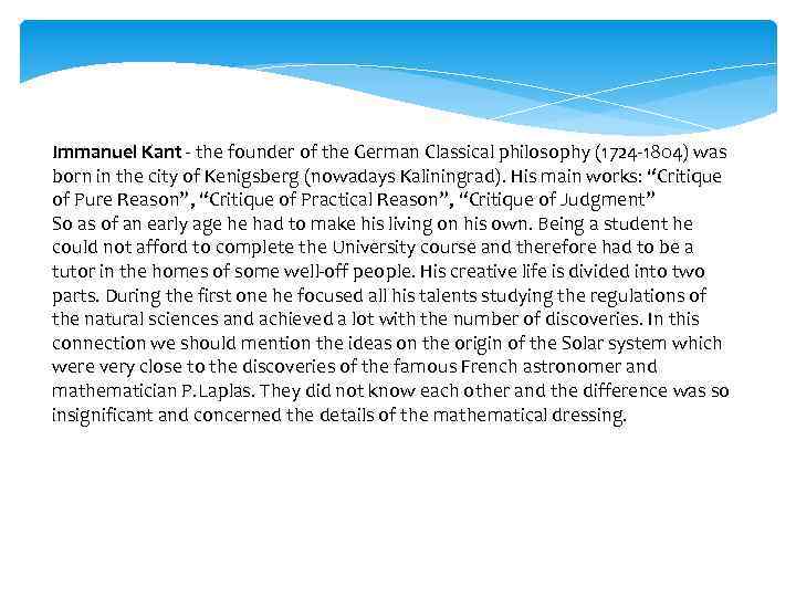 Immanuel Kant - the founder of the German Classical philosophy (1724 -1804) was born