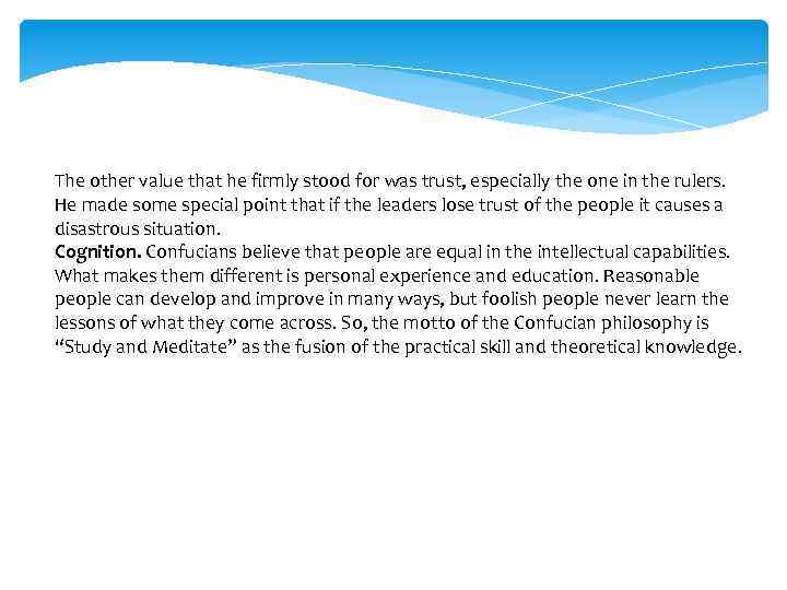 The other value that he firmly stood for was trust, especially the one in