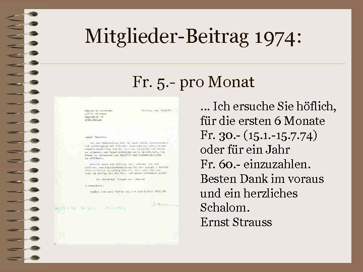 Mitglieder-Beitrag 1974: Fr. 5. - pro Monat. . . Ich ersuche Sie höflich, für