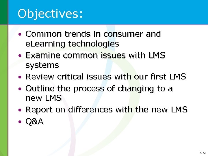Objectives: • Common trends in consumer and • • • e. Learning technologies Examine