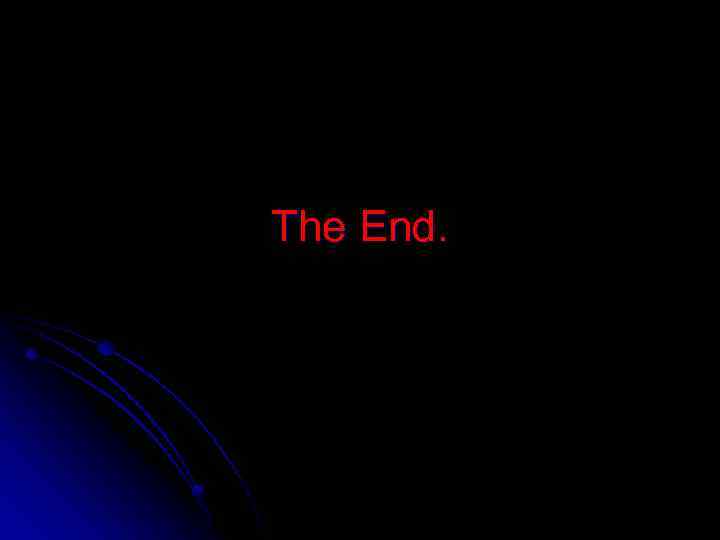 The End. 