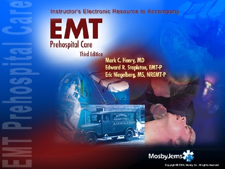 Copyright © 2004, Mosby Inc. All rights reserved. 