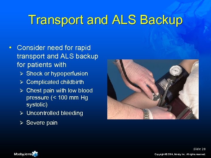 Transport and ALS Backup • Consider need for rapid transport and ALS backup for
