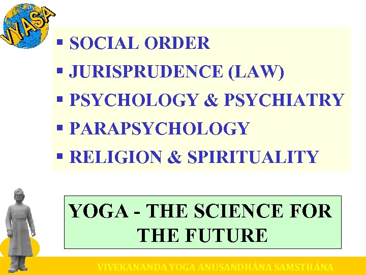 § SOCIAL ORDER § JURISPRUDENCE (LAW) § PSYCHOLOGY & PSYCHIATRY § PARAPSYCHOLOGY § RELIGION