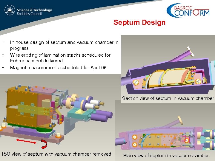 Septum Design • • • In house design of septum and vacuum chamber in