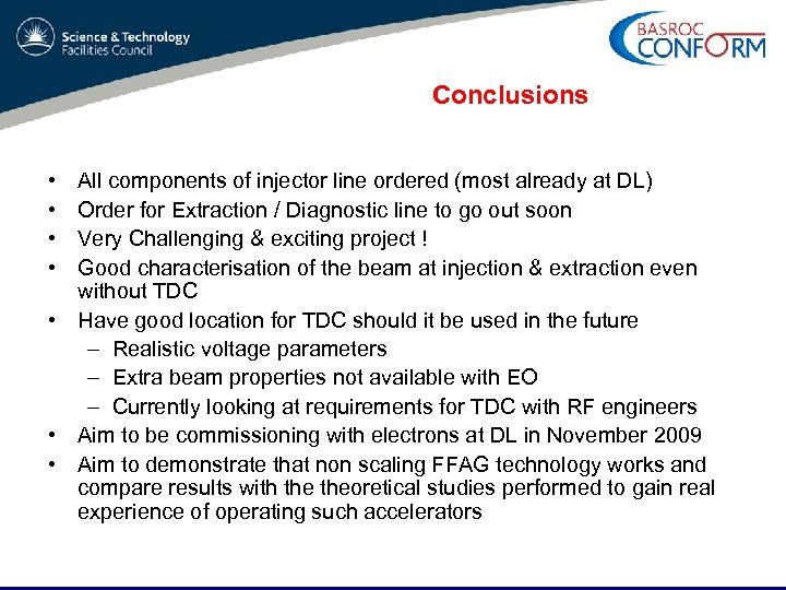 Conclusions • • All components of injector line ordered (most already at DL) Order