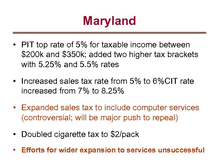 Maryland • PIT top rate of 5% for taxable income between $200 k and