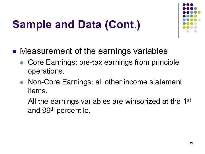 Sample and Data (Cont. ) l Measurement of the earnings variables l l Core