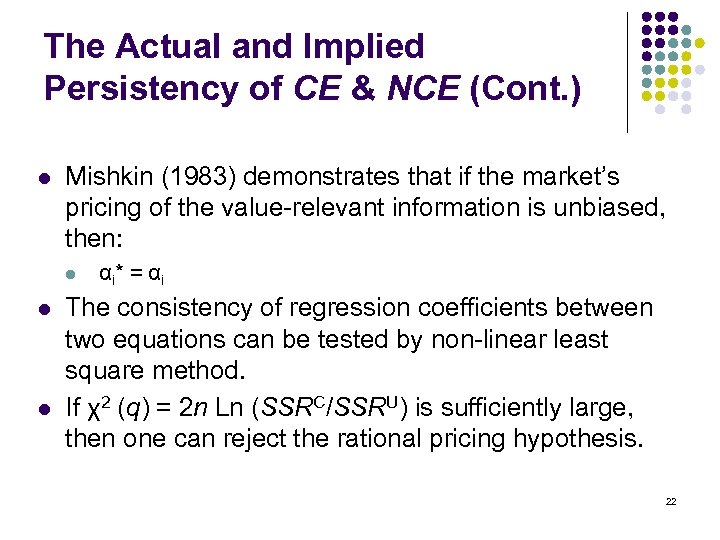 The Actual and Implied Persistency of CE & NCE (Cont. ) l Mishkin (1983)
