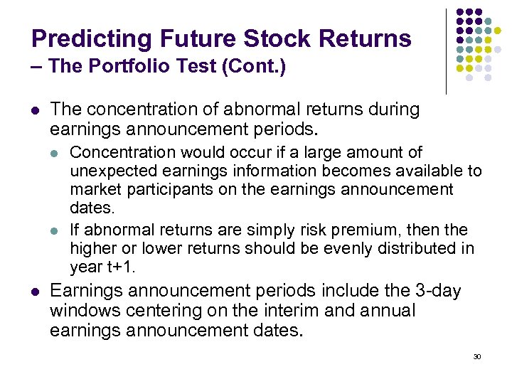 Predicting Future Stock Returns – The Portfolio Test (Cont. ) l The concentration of