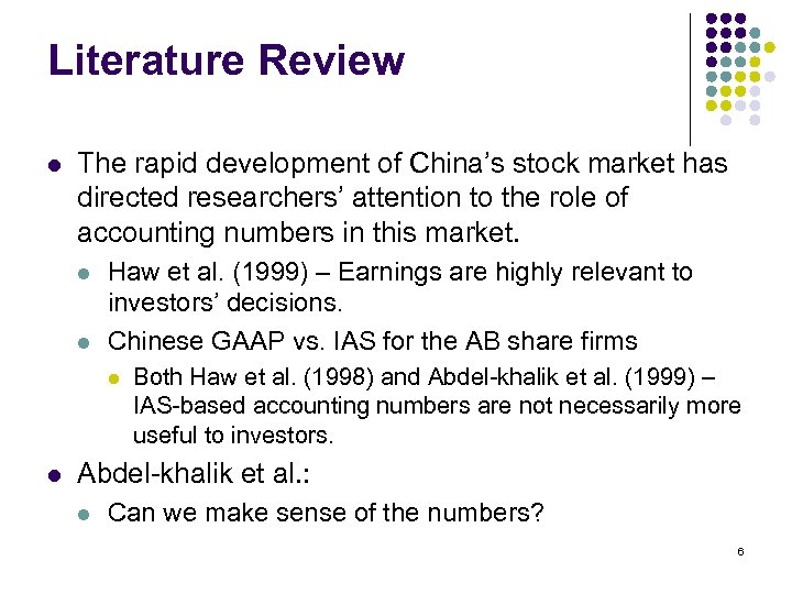 Literature Review l The rapid development of China’s stock market has directed researchers’ attention