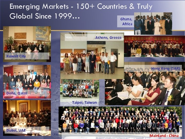 Emerging Markets - 150+ Countries & Truly Global Since 1999… Ghana, Africa Athens, Greece