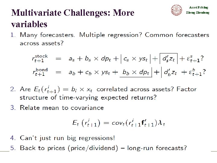 Multivariate Challenges: More variables Asset Pricing Zhenlong 