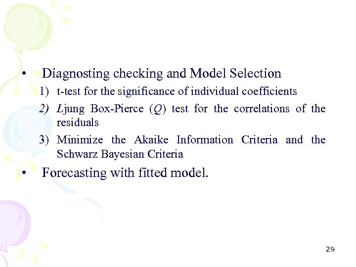 • Diagnosting checking and Model Selection 1) t-test for the significance of individual