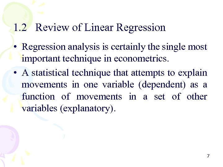 1. 2 Review of Linear Regression • Regression analysis is certainly the single most