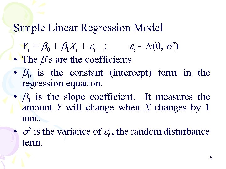 Simple Linear Regression Model • • Yt = 0 + 1 Xt + t
