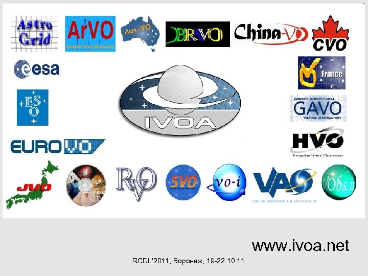 www. ivoa. net RCDL'2011, Воронеж, 19 -22. 10. 11 