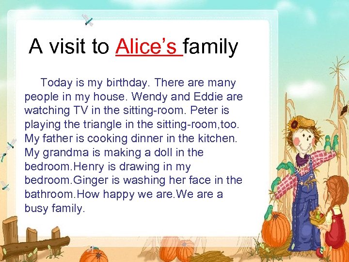 A visit to Alice’s family Today is my birthday. There are many people in